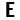 E